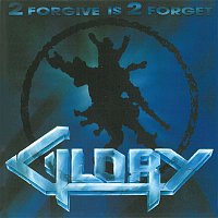 Glory – 2 Forgive Is 2 Forget