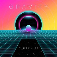 Timeflies – Gravity