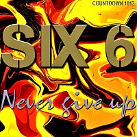 Six 6 – Never give up
