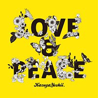 Kazuya Yoshii – Love & Peace