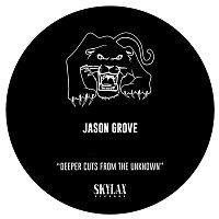 Jason Grove – Deeper Cuts From The Unknown