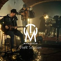 Matakustix – Dock Session (Live)