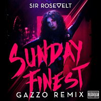 Sir Rosevelt – Sunday Finest (Morgan Page Remix)