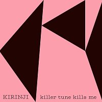 Kirinji, YonYon – Killer Tune Kills Me