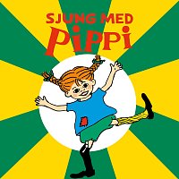 Astrid Lindgren – Sjung med Pippi