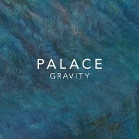 Palace – Gravity