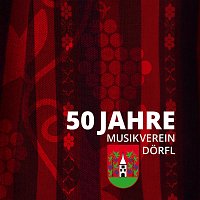 Musikverein Dorfl – 50 Jahre