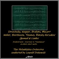 Stravinsky, Wagner, Brahms, Mozart, Weber, Beethoven, Thomas, Rimsky-Korsakov, Gounod & Liadov: Firebird Suite - Overture to ’Tannhäuser’ & Others Short Works