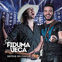 Fiduma & Jeca – Depois da Chuva (Ao Vivo)
