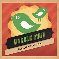 Sarah Vaughan – Warble Away