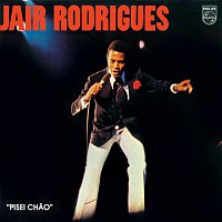 Jair Rodrigues – Pisei Chao