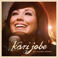 Kari Jobe – The Acoustic Sessions