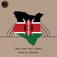 Fred Zindi, Shaka – Train Of Freedom