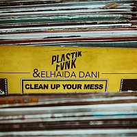 Plastik Funk & Elhaida Dani – Clean up Your Mess