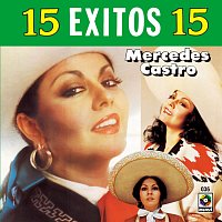 Mercedes Castro – 15 Éxitos 15