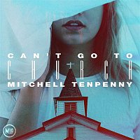 Mitchell Tenpenny – Can't Go to Church