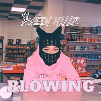 Queen Millz – Blowing