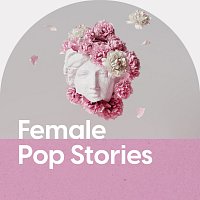 Různí interpreti – Female Pop Stories - 100% Her