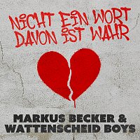 Markus Becker, Wattenscheid Boys – Nicht ein Wort davon ist wahr