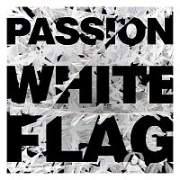 Passion – Passion: White Flag