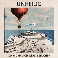 Unheilig – Ich wurd' dich gern besuchen