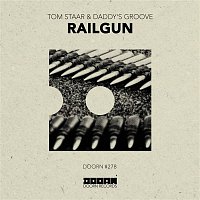 Tom Staar & Daddy's Groove – Railgun
