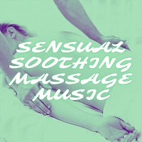 Erotic World, Kamasutra, Sex Music Zone – Sensual Soothing Massage Music