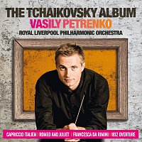 Royal Liverpool Philharmonic Orchestra, Vasily Petrenko – The Tchaikovsky Album