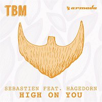 Sébastien, Hagedorn – High on You