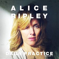 Alice Ripley – Daily Practice, Volume 1