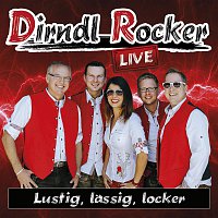 Dirndl Rocker – Lustig, lassig, locker