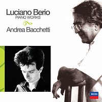 Andrea Bacchetti, Luciano Berio – Musiche per pianoforte