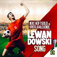 Ikke Huftgold, Kreisligalegende – Lewandowski Song