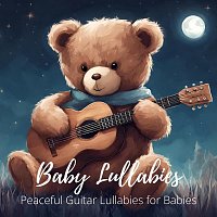 Bella Butterfly, Earth Kunchai, Fon Sakda, Wanwisa Yuvaves, Jame Ornlamai – Baby Lullabies: Peaceful Guitar Lullabies for Babies