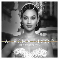 Alesha Dixon – Breathe Slow