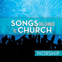 Různí interpreti – Songs That Changed The Church - Worship