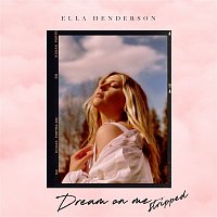 Ella Henderson – Dream On Me (Stripped)