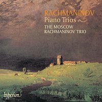 Moscow Rachmaninov Trio – Rachmaninoff: Piano Trios