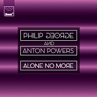 Philip George, Anton Powers – Alone No More [Kenny Hayes Nitelite Mix]