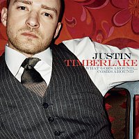 Justin Timberlake – What Goes Around...Comes Around