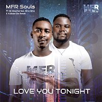 MFR Souls, DJ Maphorisa, Sha Sha & Kabza De Small – Love You Tonight