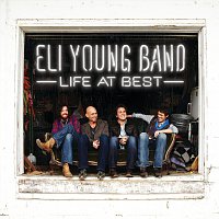 Eli Young Band – Life At Best