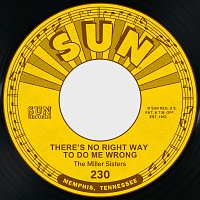 The Miller Sisters – There's No Right Way to Do Me Wrong / You Can Tell Me