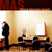 Mutual Admiration Society – Mutual Admiration Society