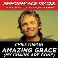 Amazing Grace (My Chains Are Gone) [EP / Performance Tracks]