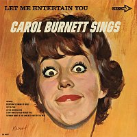 Carol Burnett – Let Me Entertain You: Carol Burnett Sings