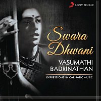Vasumathi Badrinathan – Swara Dhwani (Expressions in Carnatic Music)