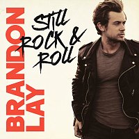 Brandon Lay – Still Rock & Roll