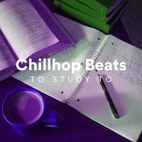 Různí interpreti – Chillhop Beats to Study To
