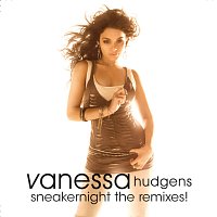 Vanessa Hudgens – Sneakernight the remixes!
